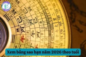 Bảng xem sao hạn 2026: 5 tuổi dễ gặp vận xui và cách hóa giải theo phong thủy